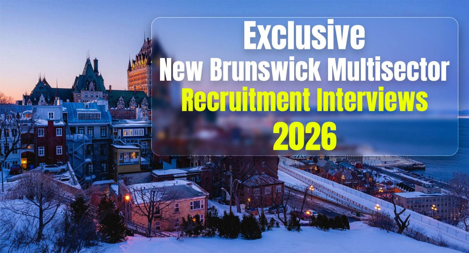 Step Into Your Canada Career: Exclusive New Brunswick Multisector Recruitment Interviews 2026 – Dubai & Doha – Unlock Your Canada PR Opportunities